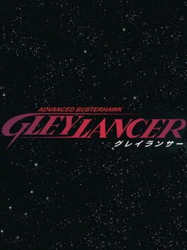 Gleylancer Game Guide: Tips, Tricks, and Strategies