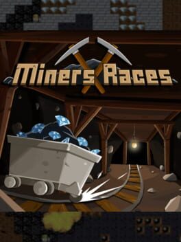 Miners Races