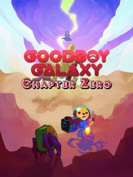 Goodboy Galaxy: Chapter Zero