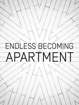 Endless Becoming: Apartment