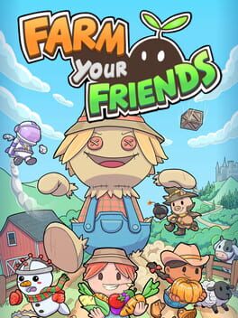 Farm Your Friends