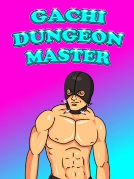Gachi Dungeon Master
