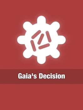 Gaia's Decision
