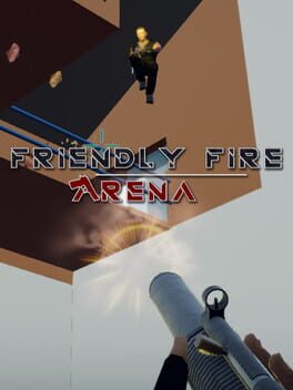 Friendly Fire: Arena