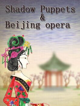 Shadow Puppets & Beijing opera Game Cover Artwork