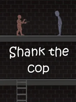 Shank the Cop