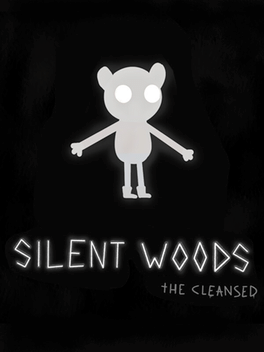 Silent Woods: the Cleansed