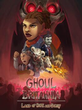 Ghoul Britannia: Land of Hope and Gorey Game Cover Artwork