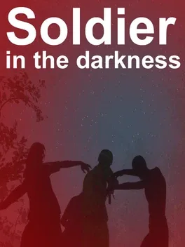Soldier in the darkness