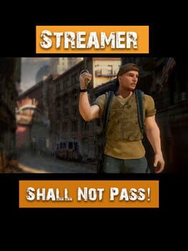Streamer Shall Not Pass! Game Cover Artwork