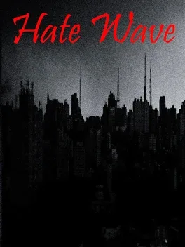 Hate Wave