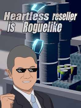 Heartless Reseller is Roguelike