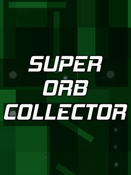 Super Orb Collector