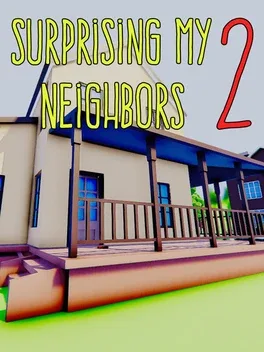 Surprising My Neighbors 2