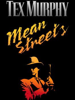 Tex Murphy: Mean Streets