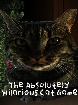 The Absolutely Hilarious Cat Game