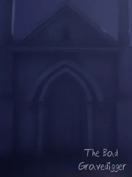 The Bad Gravedigger