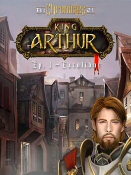 The Chronicles of King Arthur: Episode 1 - Excalibur Game Cover Artwork