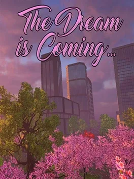 The Dream is Coming... game cover