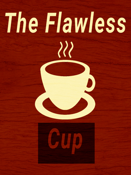 The Flawless Cup