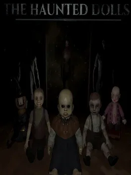 The Haunted Dolls