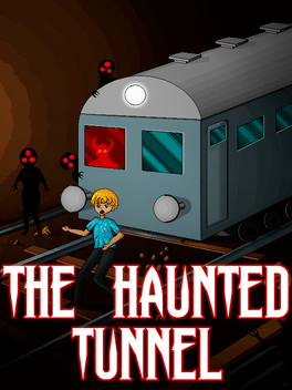 The Haunted Tunnel