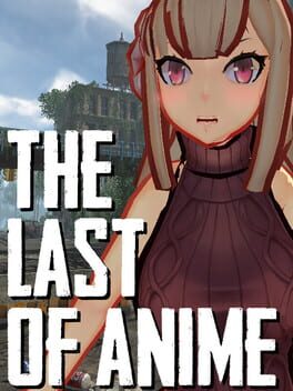 The Last of Anime Game Cover Artwork