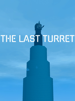 The Last Turret