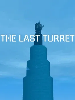 The Last Turret
