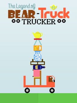 The Legend of Bear: Truck Trucker