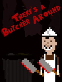 There's a Butcher Around