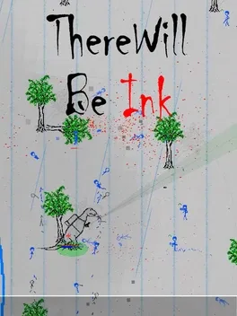 There Will Be Ink