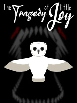 The Tragedy of Little Joy