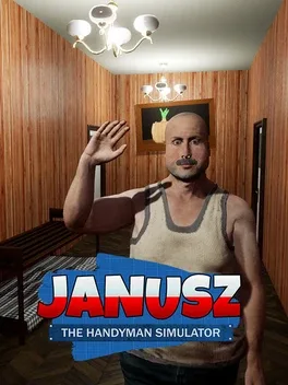 Janusz: The Handyman Simulator