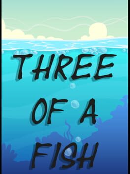 Three of a Fish