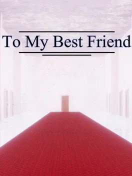 To My Best Friend