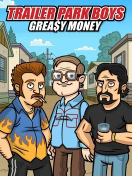 Image de couverture Trailer Park Boys: Grea$y Money