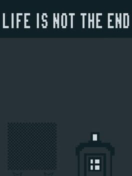 Life Is Not The End Game Cover Artwork