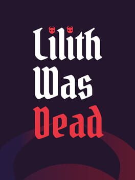 Lilith Was Dead