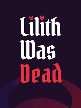 Lilith Was Dead