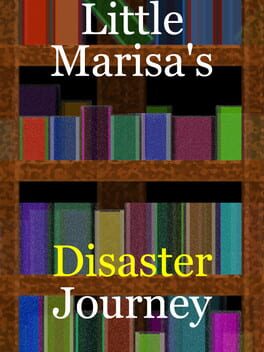 Little Marisa's Disaster Journey