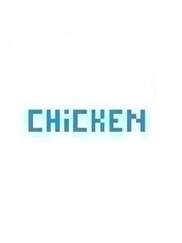 Chicken!