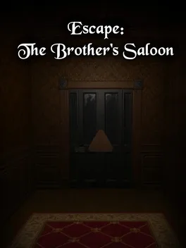 Escape: The Brother's Saloon