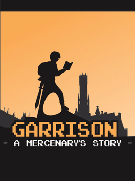 Garrison: A Mercenary's Story