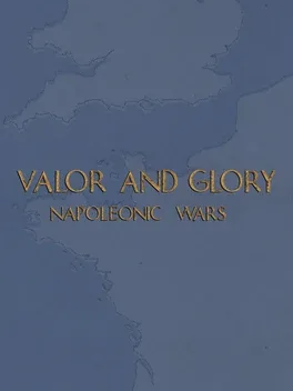 Valor and Glory: Napoleonic Wars