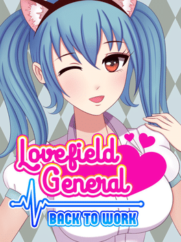 Lovefield General: Back to Work