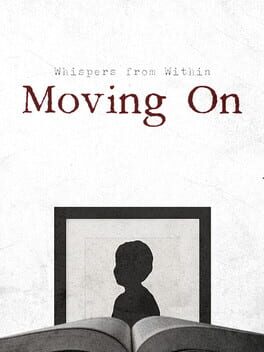 Whispers from Within: Moving On