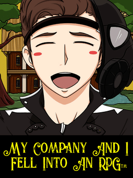 My Company and I Fell Into an RPG