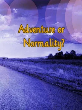 New Path 1: Adventure or Normality?
