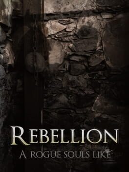 Rebellion: A Rogue Souls Like Game Cover Artwork